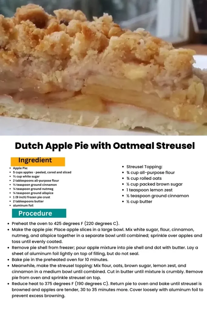 Ingredients and instructions to make the Homemade Dutch Apple Pie: Irresistible Oatmeal Streusel Edition recipe