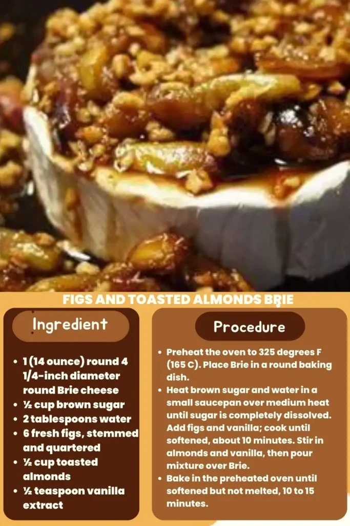 Ingredienst and instructions to make the Toasted Almond Brie recipe with Caramelized Figs recipe  