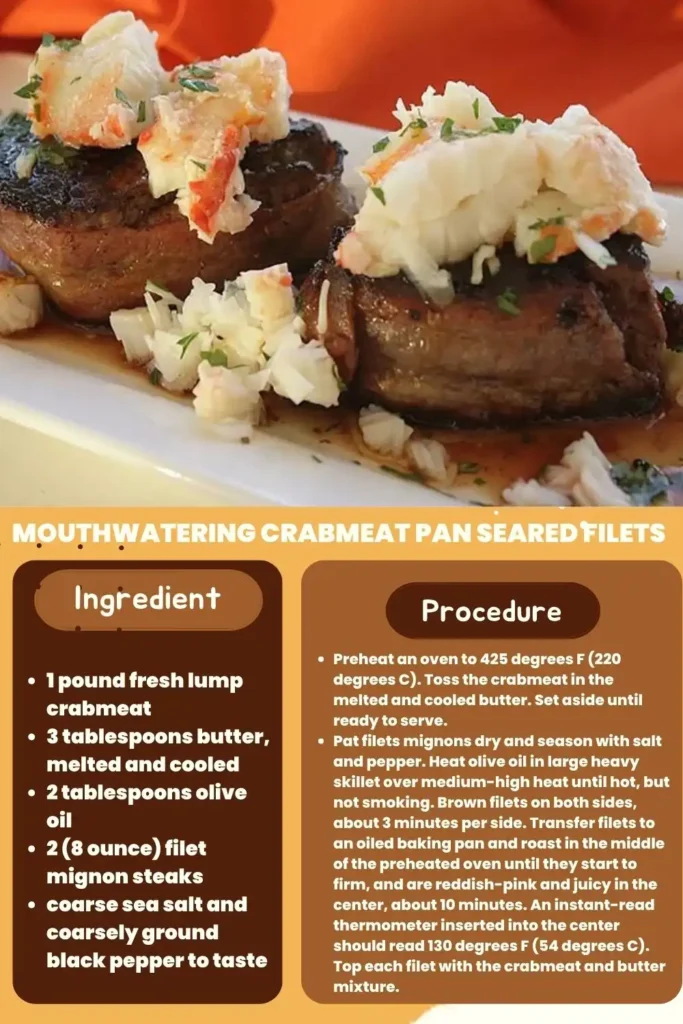 Ingredinets and instructions to make the Pan Seared Filets with Crabmeat Stuffing recipe 