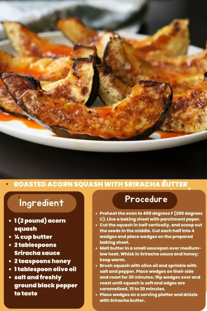 ingredients and instructions to make Sriracha and Honey Roasted Acorn Squash
