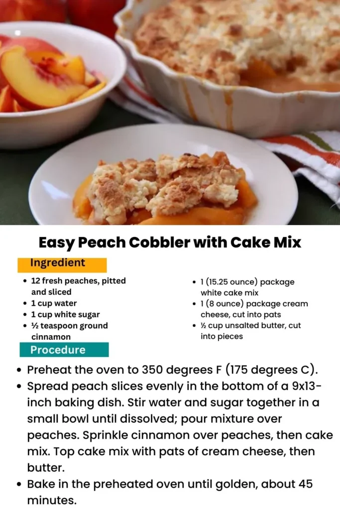 Ingredients and instructions to make the Quick and Easy Peach Cobbler Made with Cake Mix recipe
