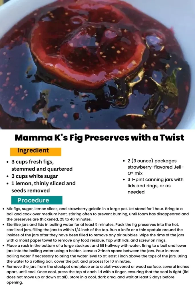 ingredients and instructions to make A Twist on Mamma K's Fig Jam Recipe