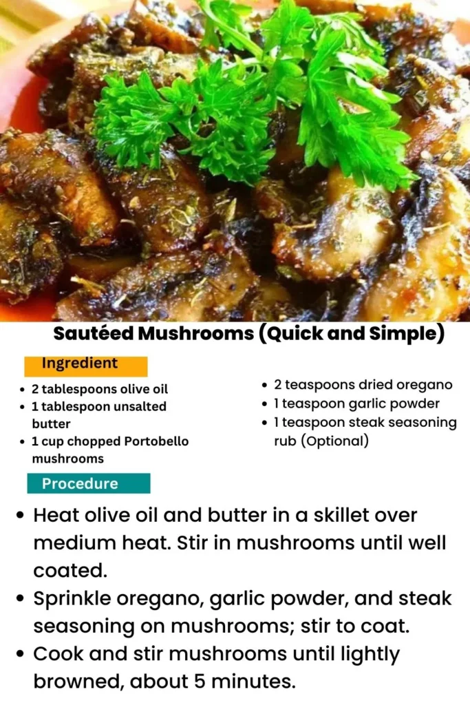 ingredients and instructions to make Rapid and Effortless Sautéed Mushrooms