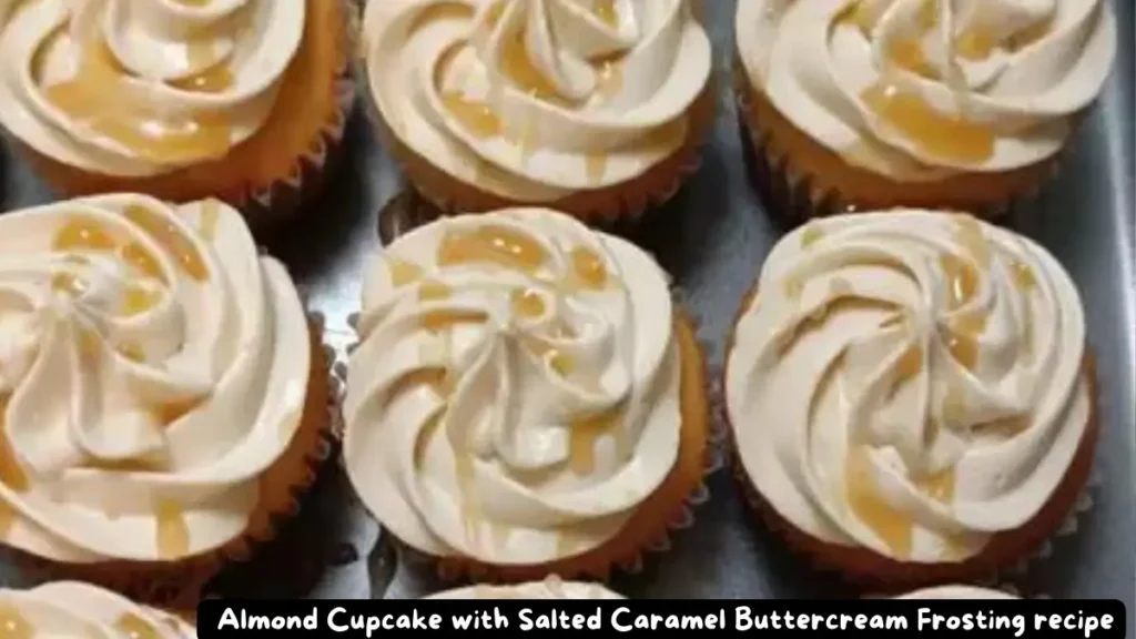 Delicious Almond Cupcake with Salted Caramel Buttercream Frosting Recipe