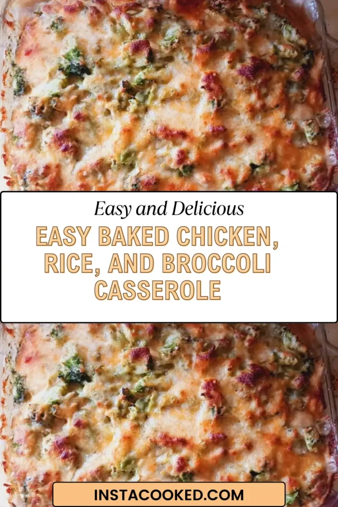 Easy Baked Chicken Rice and Broccoli Casserole recipe pin