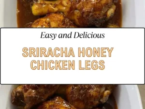 Easy and Delicious Sriracha Honey Chicken Legs served in a white baking dish