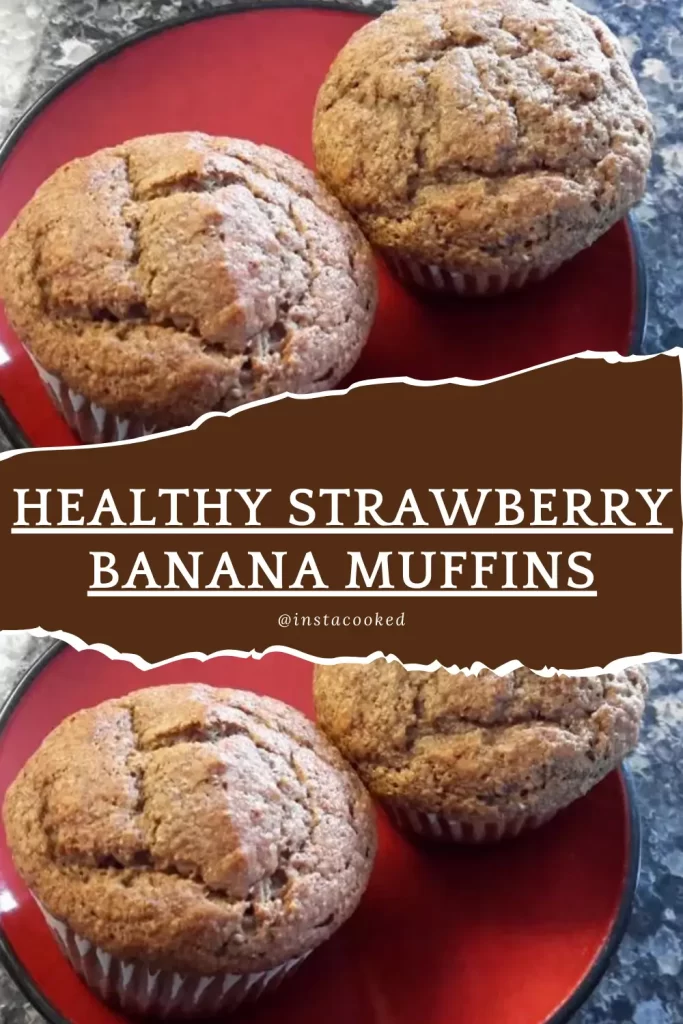 Healthy Strawberry Banana Muffins