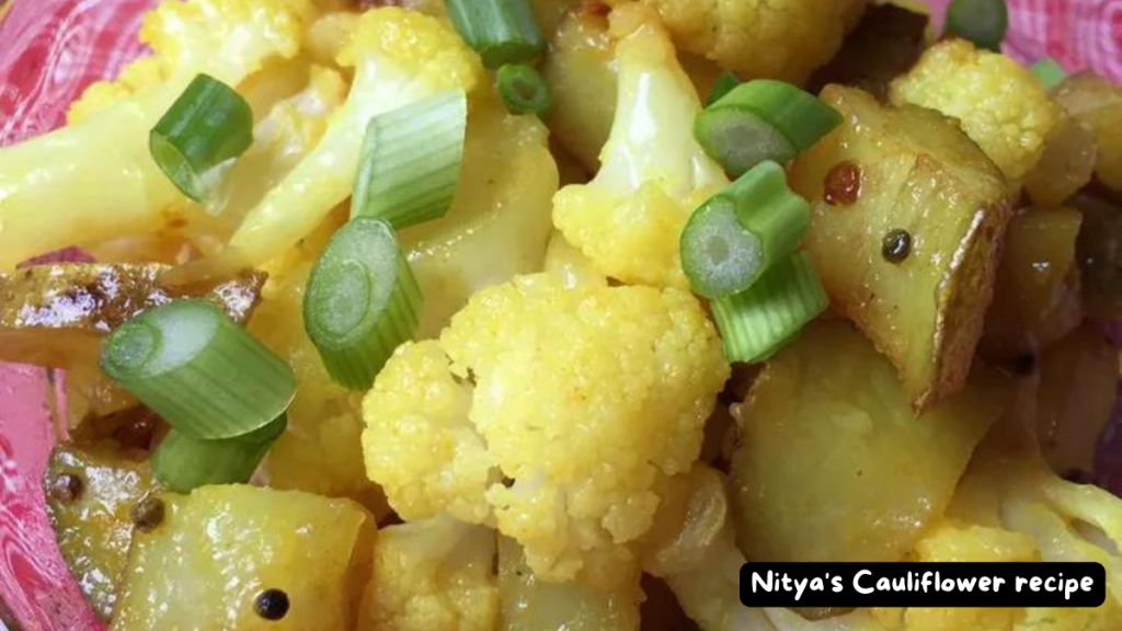 Nityas Cauliflower recipe