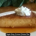 A perfectly caramelized and creamy Super Easy Cream Cheese Flan served on a white plate.